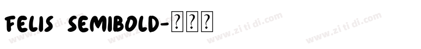 Felis SemiBold字体转换